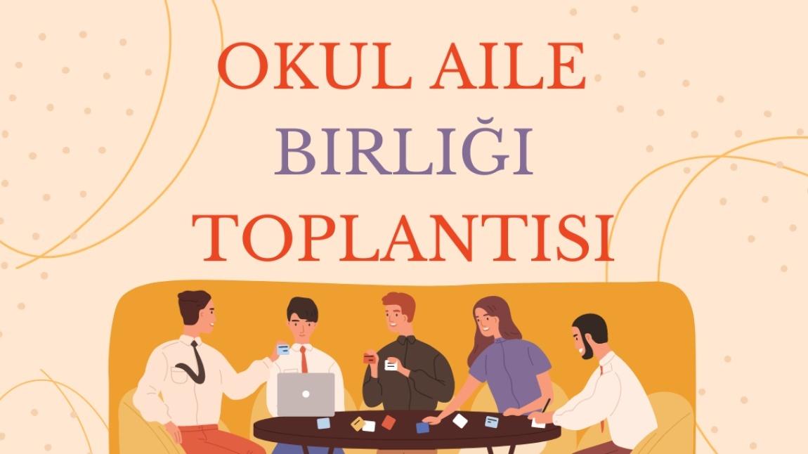 OKUL AİLE BİRLİĞİ OLAĞAN GENEL KURUL TOPLANTISI